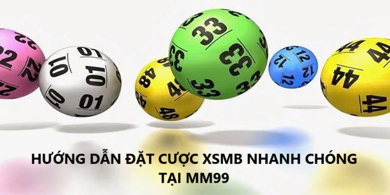 dat-cuoc-xsmb-nhanh-chong-cung-mm99